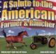 American Farmer & Rancher - A Salute to the American Farmer & Rancher