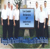 Leo Lonnie Orchestra    - Bring Back The Sounds Of Nebraskas Finest Old Time Polka Bands