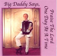 Big Daddy Lackowski & the La Dee Das - Praise The Lord One Day At A Time