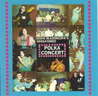 Eddie Blazonczyk's Versatones - Polka Concert