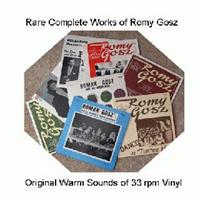 Romy Gosz and his Orchestra - Rare Complete Works of Romy Gosz