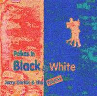 Jerry Darlak & The TOUCH - Polkas In Black and White