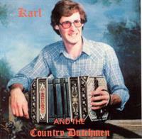 Karl & The Country Dutchmen - Karl And The Country Dutchmen