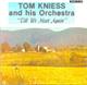 Tom Kniess and his Orchestra - "Till We Meet Again"
