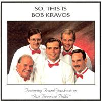 Bob Kravos - So This Is Bob Kravos