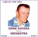 Ernie Kucera and his Orchestra - Great Sounds