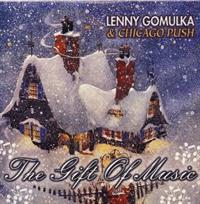 Lenny Gomulka and the Chicago Push - The Gift Of Music