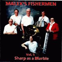 Malek's Fishermen Band - Volume 05 - Sharp As A Marble