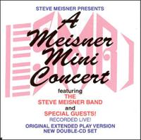 Steve Meisner - A Meisner Mini Concert - Double CD Set