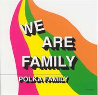 Polka Family - We Are Family