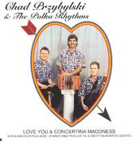 Chad Przybylski & The Polka Rhythms - Love You & Concertina Maddness