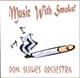 Don Schlies and his Orchestra - Music With Smoke