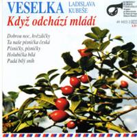 Veselka Ladislava Kubese - Kdyz odchazi mladi